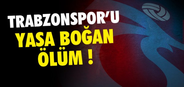 Trabzon'u yasa boan lm