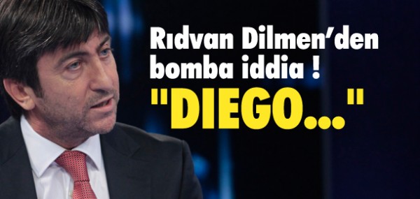 Rdvan Dilmen'den bomba iddia