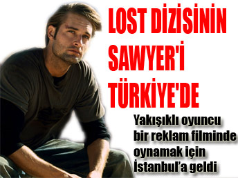Lost dizisinin Sawyer'i Trkiye'de