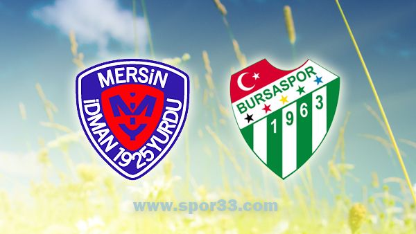 Mersin dman Yurdu - Bursaspor ma Spor33'te