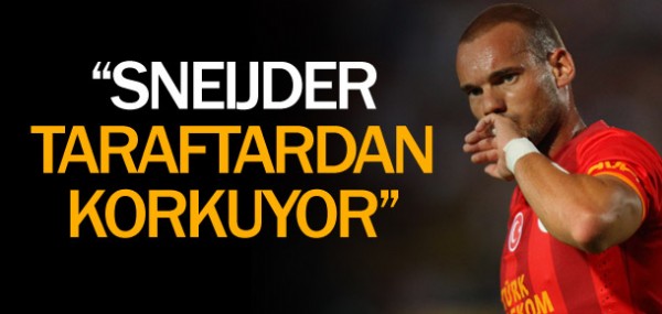 Sneijder taraftardan korkuyor