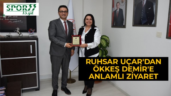 RUHSAR UAR'DAN KKE DEMR'E ANLAMLI ZYARET