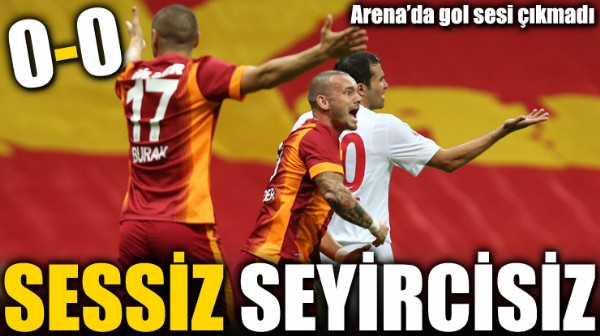 Arena'da sessizlik 0-0 Arena'da sessizlik 0-0