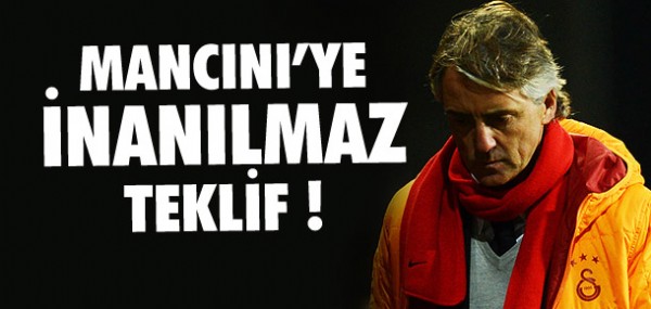 Mancini'ye inanılmaz teklif Mancini'ye inanılmaz teklif