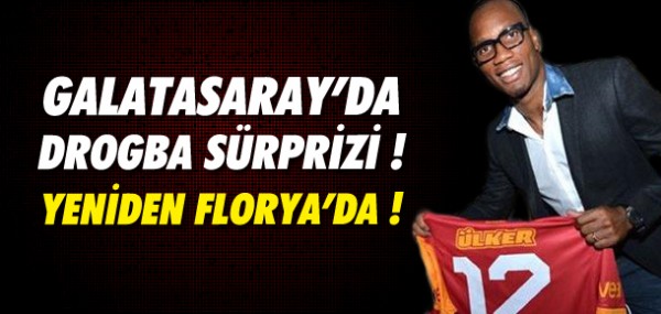Didier Drogba yeniden Florya'da