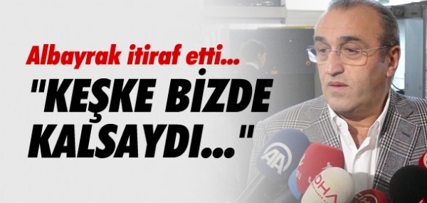 Albayrak'tan Drogba itiraf