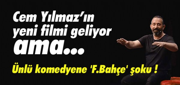 Cem Yılmaz'ın filmine büyük şok Cem Yılmaz'ın filmine büyük şok