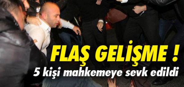 5 kişi mahkemeye sevk edildi 5 kişi mahkemeye sevk edildi
