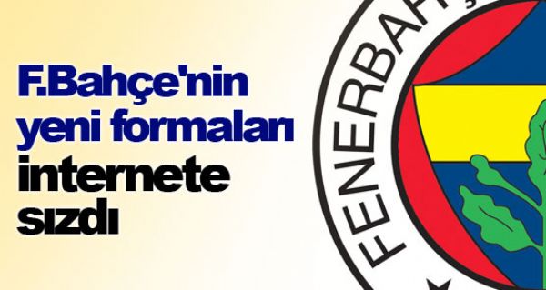 İşte F.Bahçe'nin yeni formaları İşte F.Bahçe'nin yeni formaları