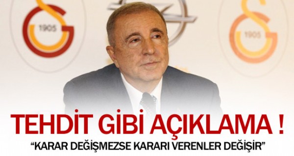 Galatasaray'dan tehdit gibi aklama