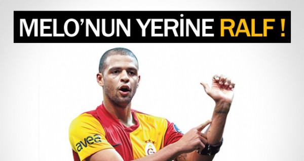 Melo'nun yerine Ralf