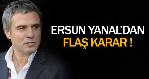 Ersun Yanal sözleşmesini feshetti Ersun Yanal sözleşmesini feshetti