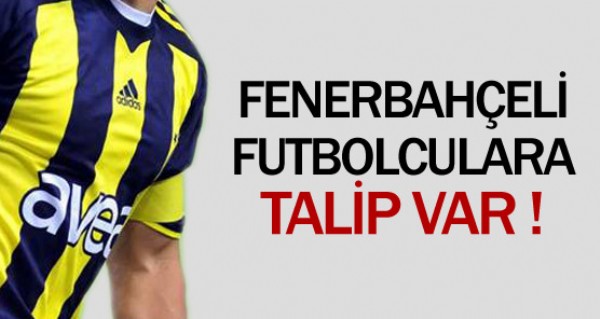 Fenerbaheli futbolculara talip kt