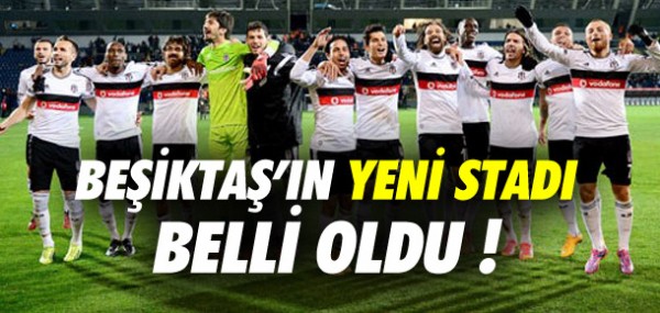 Beikta'n yeni stad belli oldu