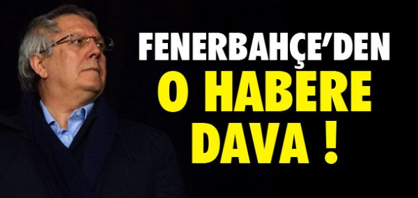 FENERBAHE'DEN O HABERE DAVA