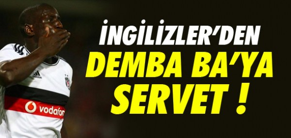 ngilizler Demba Ba'ya servet veriyor
