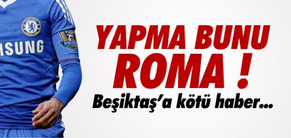 Beşiktaş'a Roma çelmesi Beşiktaş'a Roma çelmesi
