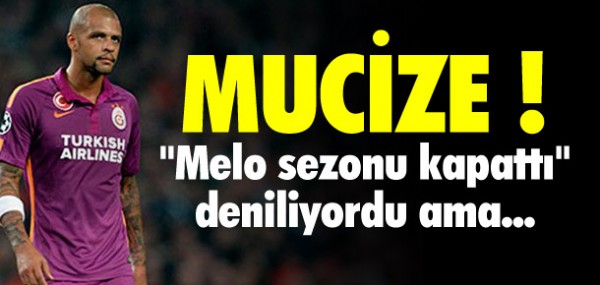 Galatasaray'da Melo mucizesi