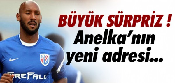 Anelka'dan büyük sürpriz Anelka'dan büyük sürpriz