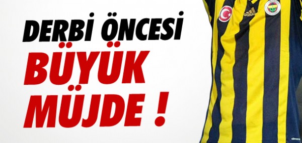 Fenerbahe'ye derbi ncesi mjde