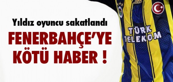 Fenerbahçe'ye kötü haber Fenerbahçe'ye kötü haber