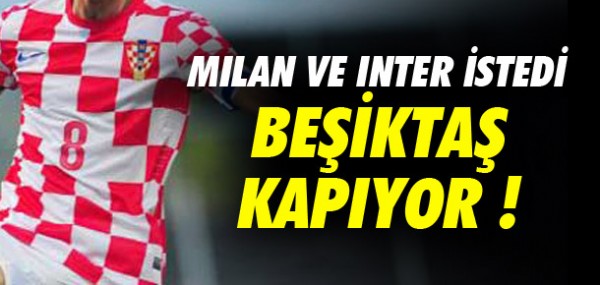 Beşiktaş Hırvat yıldızı kapıyor Beşiktaş Hırvat yıldızı kapıyor