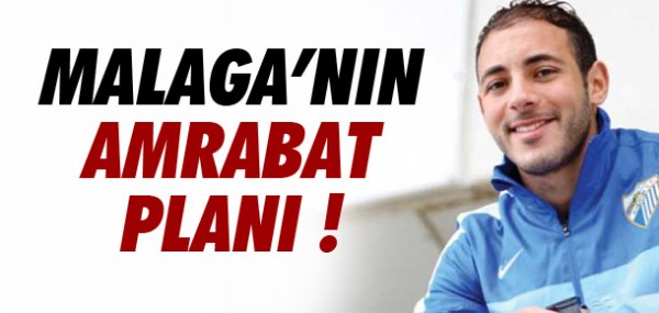 Malaga'nın Amrabat planı Malaga'nın Amrabat planı