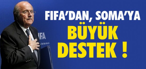 FIFA Soma'ya bütçe ayırdı FIFA Soma'ya bütçe ayırdı