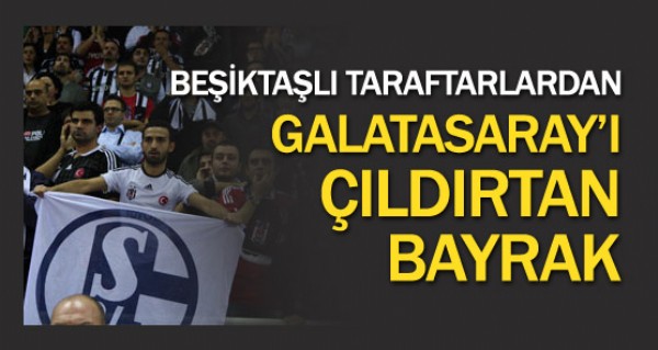 Galatasaraylıları çıldırtan bayrak! Galatasaraylıları çıldırtan bayrak!