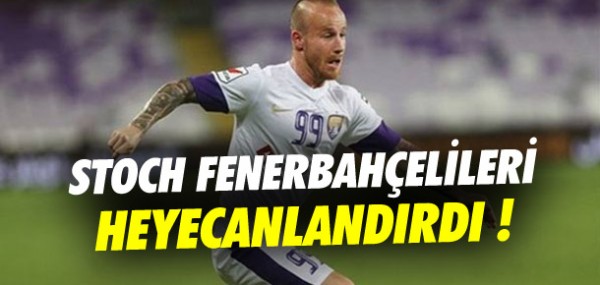 Stoch Fenerbahelileri heyecanlandrd