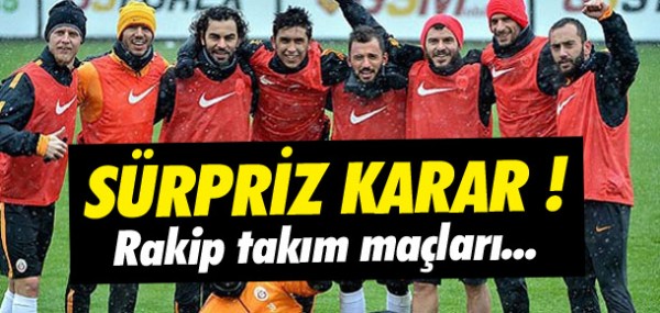 Galatasaray'da srpriz karar