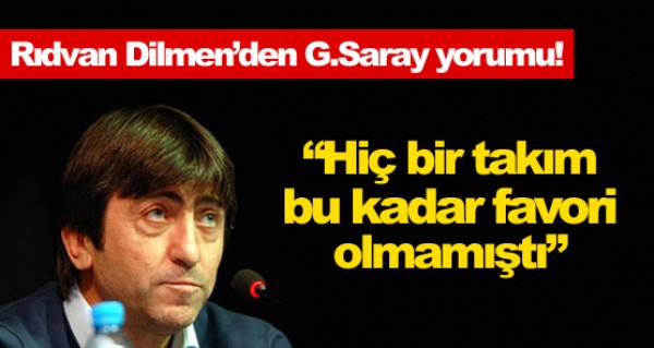 Dilmen'den Galatasaray yorumu