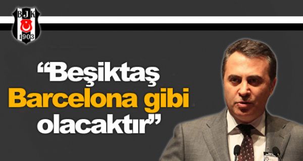 Beikta Barcelona gibi olacaktr