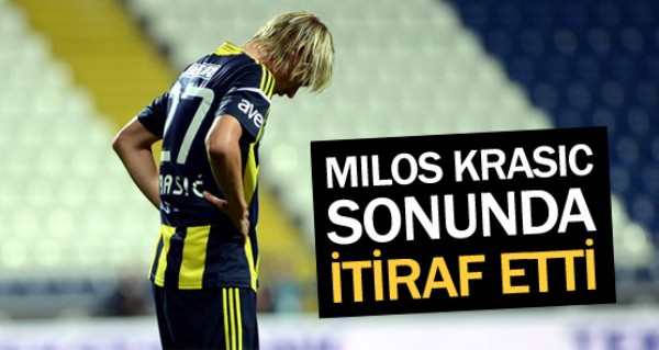 Krasiç’ten samimi itiraf Krasiç’ten samimi itiraf
