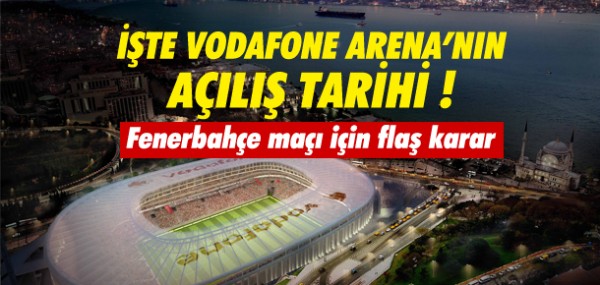 te Vodafone Arena'nn al tarihi