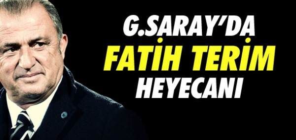 Galatasaray'da Fatih Terim heyecanı Galatasaray'da Fatih Terim heyecanı