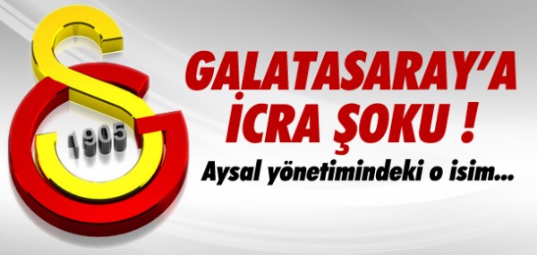 Galatasaray'a icra oku