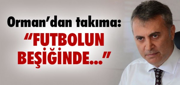 FKRET ORMAN'DAN TAKIMA