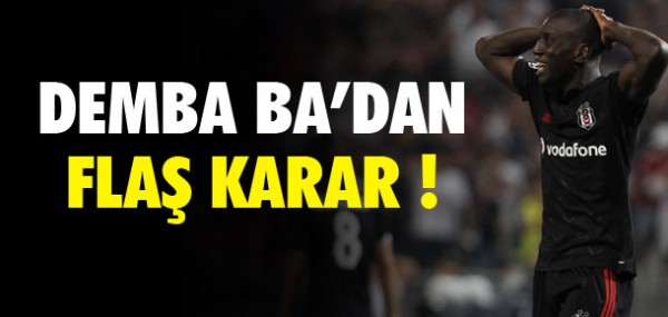 Demba Ba'dan fla karar