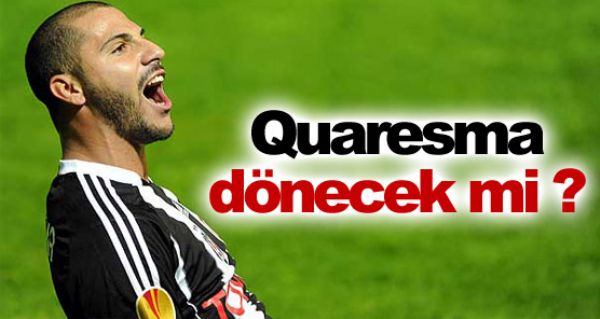Quaresma geri dönecek mi ? Quaresma geri dönecek mi ?