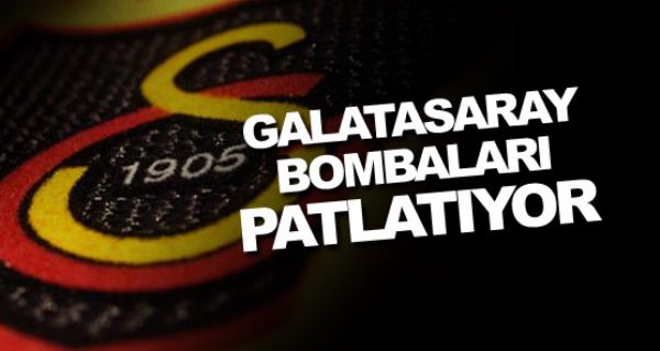 Galatasaray bombaları patlatıyor! Galatasaray bombaları patlatıyor!