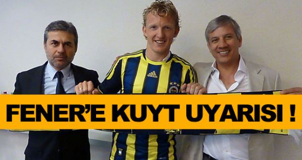 Fener'e Kuyt uyars !