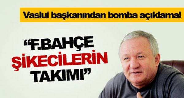 Fenerbahçe şikecilerin takımı Fenerbahçe şikecilerin takımı