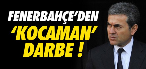 Kocaman'n aklndaki Fenerbaheli