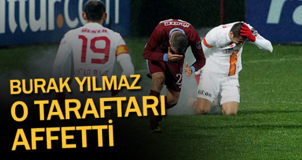Burak Yılmaz o taraftarı affetti Burak Yılmaz o taraftarı affetti