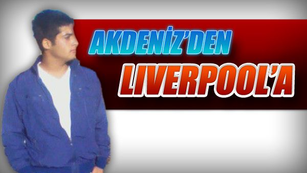 Mersin'de yetiti Liverpool'a gz krpt!