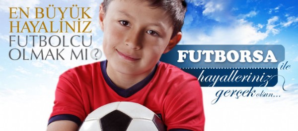 Futborsa hayallerinize hitap ediyor Futborsa hayallerinize hitap ediyor