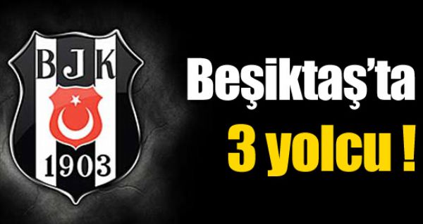 Beşiktaş'ta 3 oyuncunun bileti kesildi Beşiktaş'ta 3 oyuncunun bileti kesildi