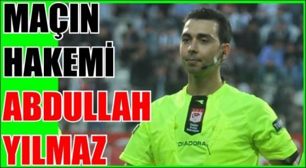 Hakemler açıklandı! Hakemler açıklandı!