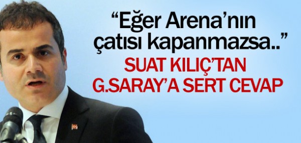 Bakan Kılıç'tan Arena açıklaması Bakan Kılıç'tan Arena açıklaması